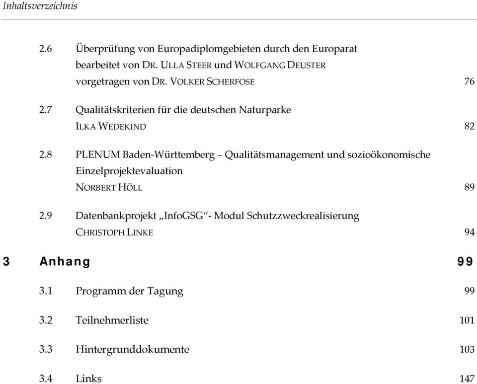 7 Qualitätskriterien für die deutschen Naturparke ILKA WEDEKIND 82 2.