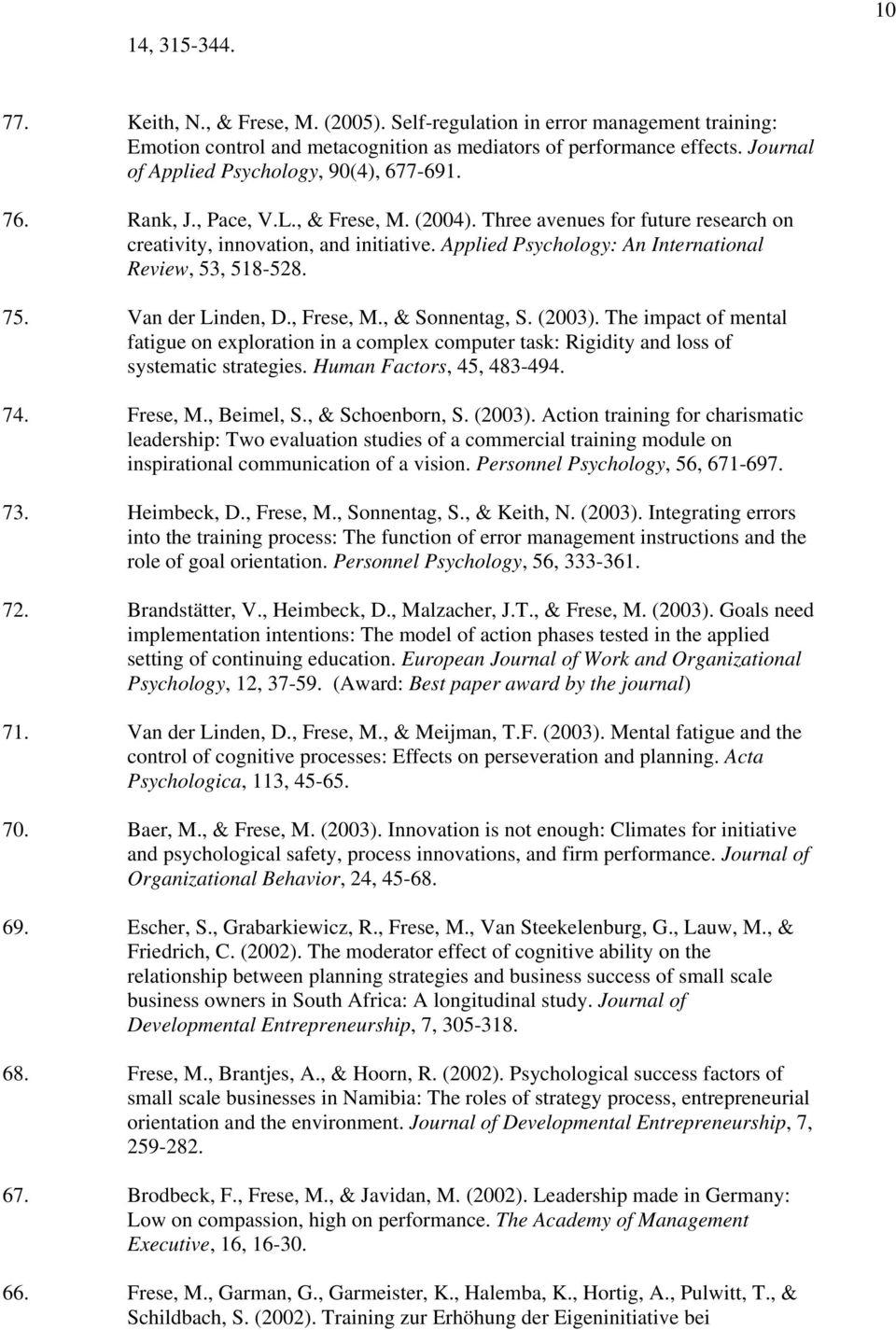 Applied Psychology: An International Review, 53, 518-528. 75. Van der Linden, D., Frese, M., & Sonnentag, S. (2003).