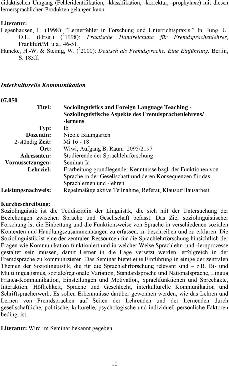 ( 2 2000): Deutsch als Fremdsprache. Eine Einführung. Berlin, S. 183ff. Interkulturelle Kommunikation 07.