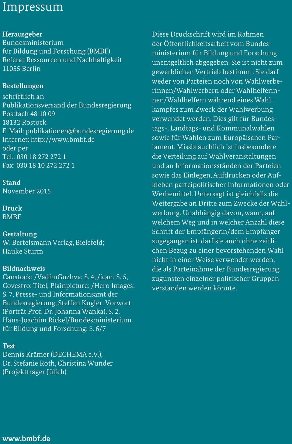 : 030 18 272 272 1 Fax: 030 18 10 272 272 1 Stand November 2015 Druck BMBF Gestaltung W. Bertelsmann Verlag, Bielefeld; Hauke Sturm Bildnachweis Canstock: /VadimGuzhva: S. 4, /ican: S.