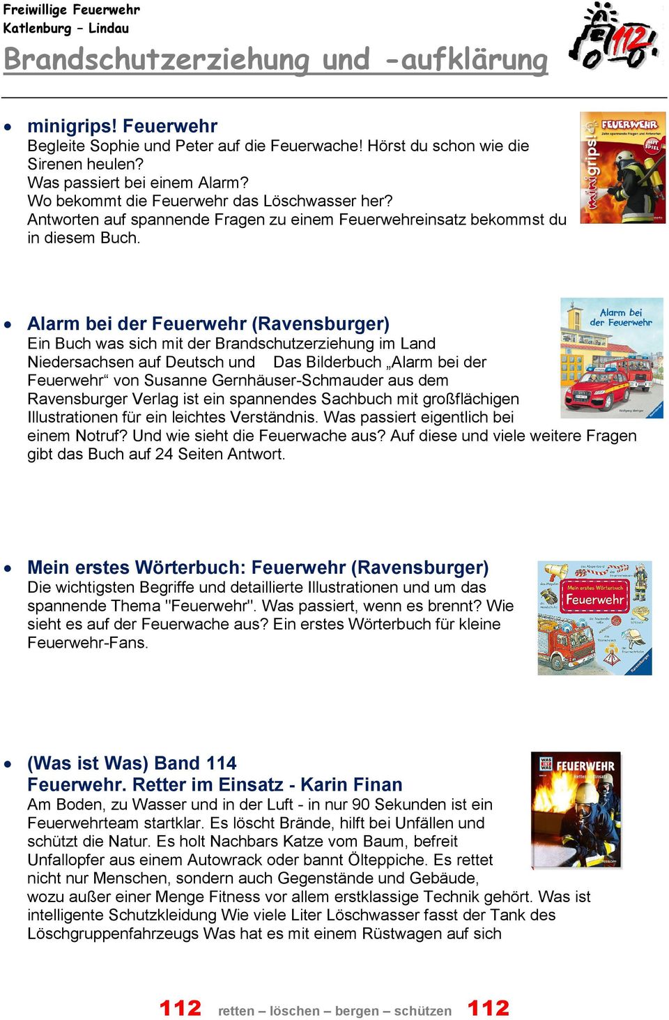 Alarm bei der Feuerwehr (Ravensburger) Ein Buch was sich mit der Brandschutzerziehung im Land Niedersachsen auf Deutsch und Das Bilderbuch Alarm bei der Feuerwehr von Susanne Gernhäuser-Schmauder aus