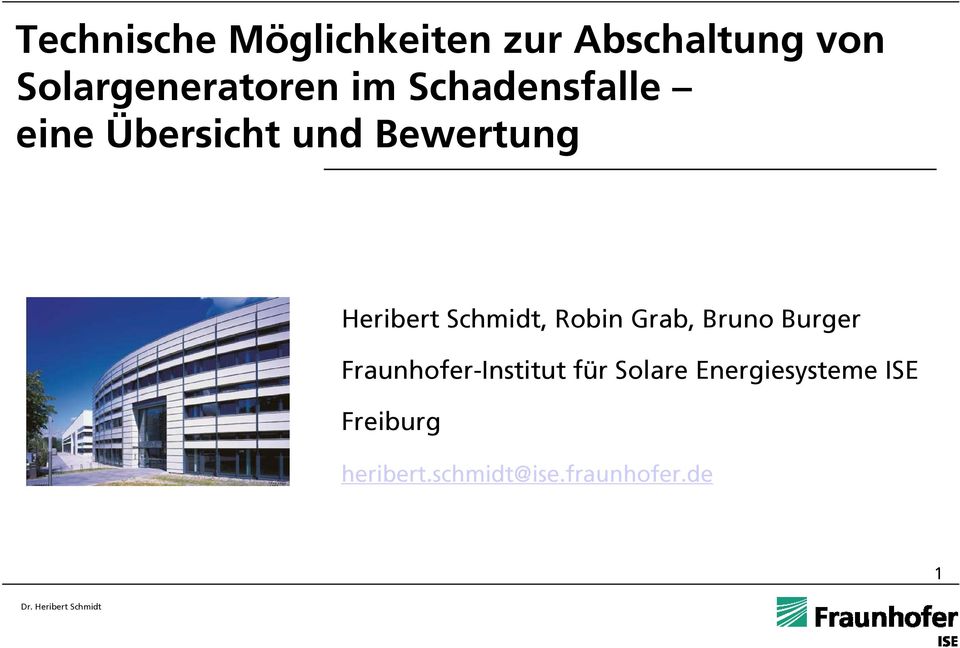 Schmidt, Robin Grab, Bruno Burger FraunhoferInstitut für