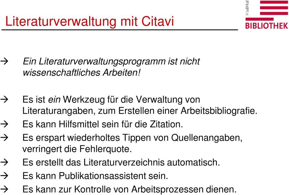 Es kann Hilfsmittel sein für die Zitation.