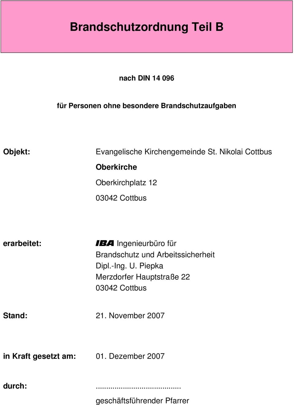 Nikolai Cottbus Oberkirche Oberkirchplatz 12 03042 Cottbus erarbeitet: IBA Ingenieurbüro für Brandschutz
