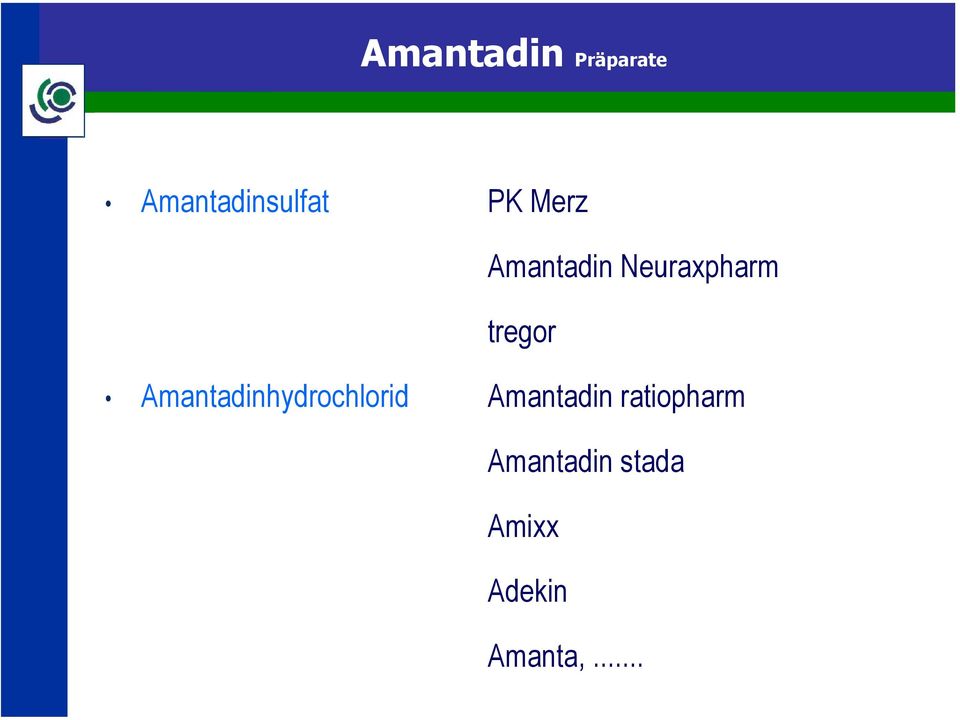 Amantadinhydrochlorid Amantadin
