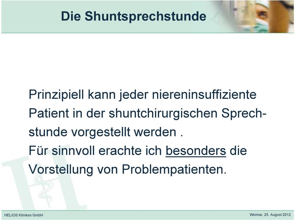 Sprechstunde vorgestellt werden.