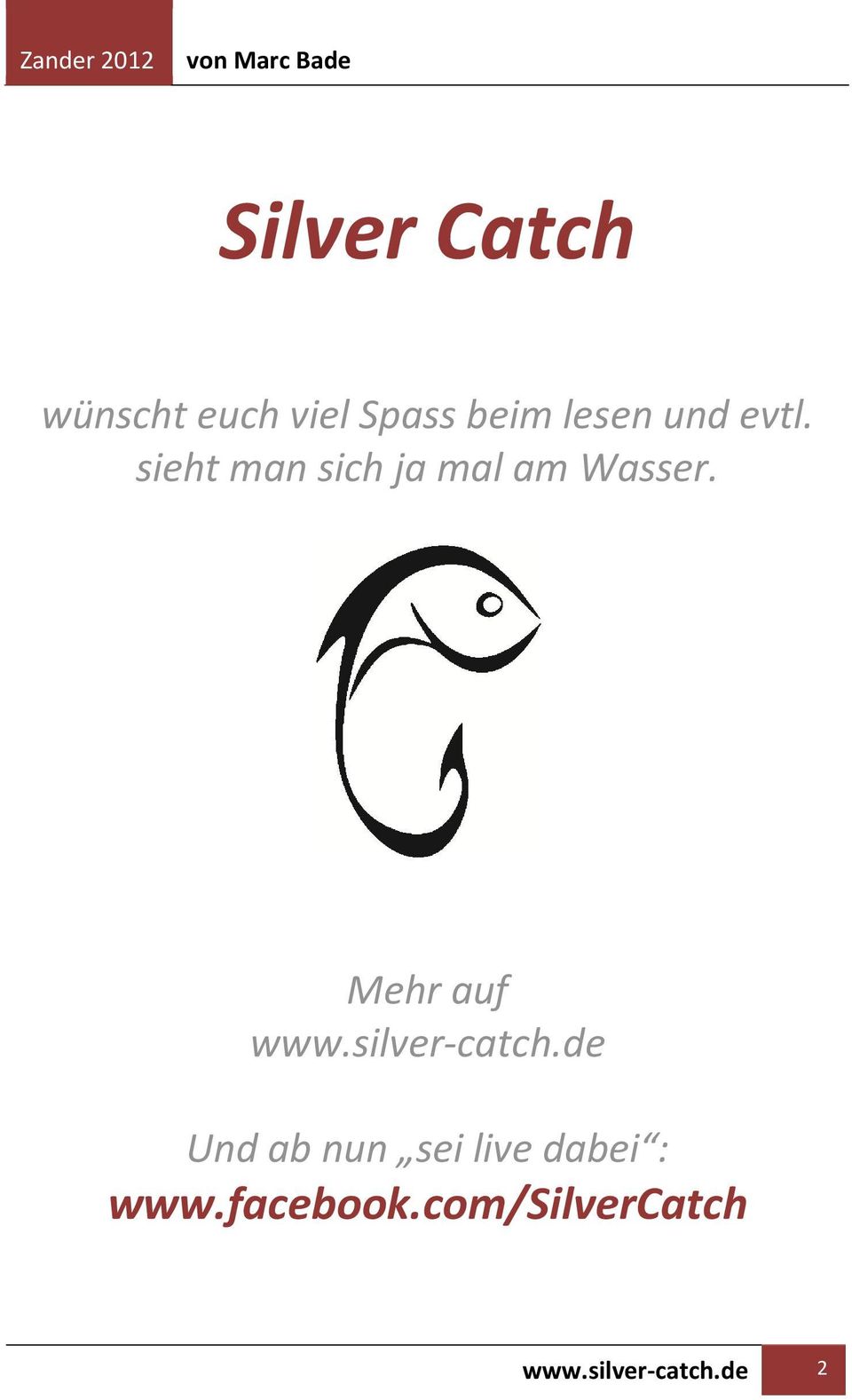Mehr auf www.silver-catch.