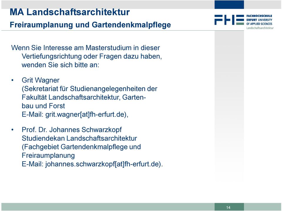 Gartenbau und Forst E-Mail: grit.wagner[at]fh-erfurt.de), Prof. Dr.