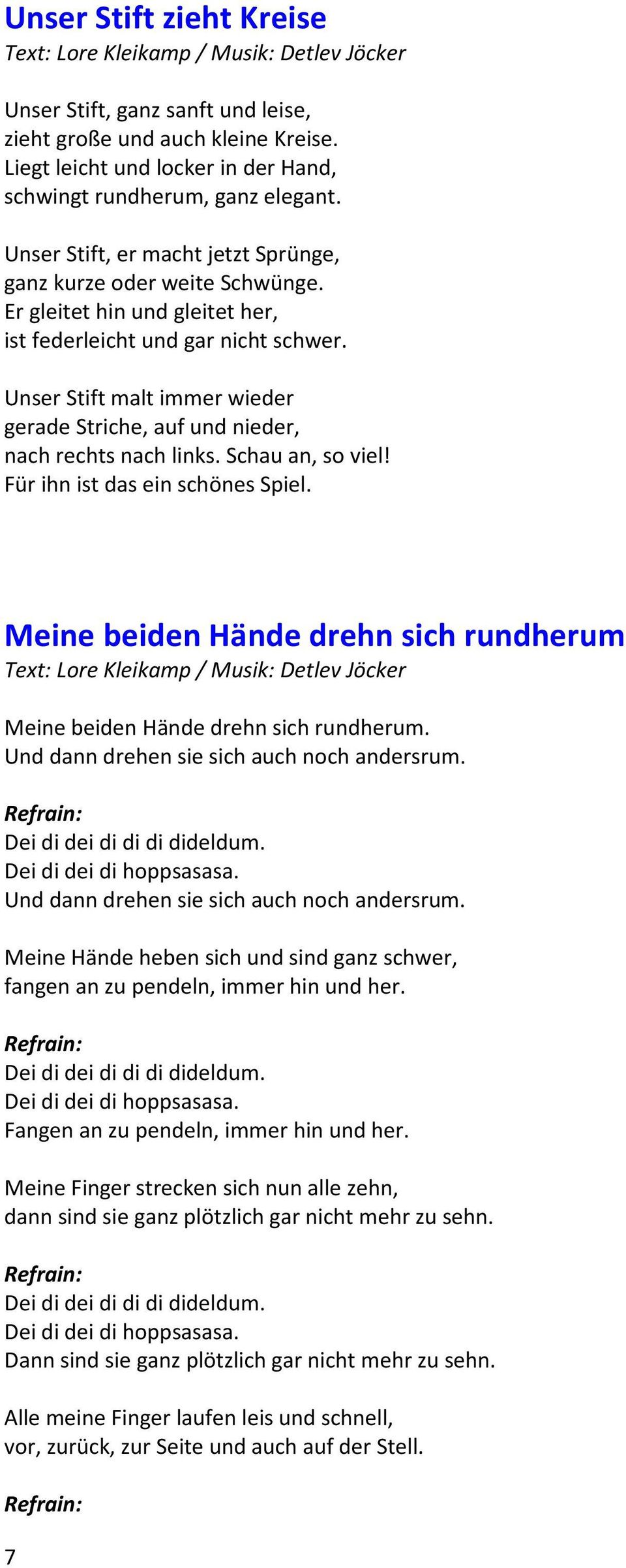 Unser Stift malt immer wieder gerade Striche, auf und nieder, nach rechts nach links. Schau an, so viel! Für ihn ist das ein schönes Spiel.