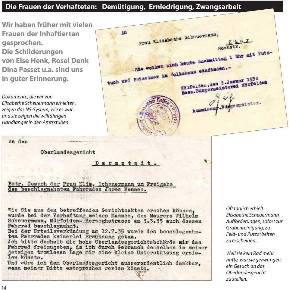 Dokumente, die wir von Elisabethe Scheuermann erhielten, zeigen das NS-System, wie es war und sie zeigen die willfährigen Handlanger in den Amtsstuben.