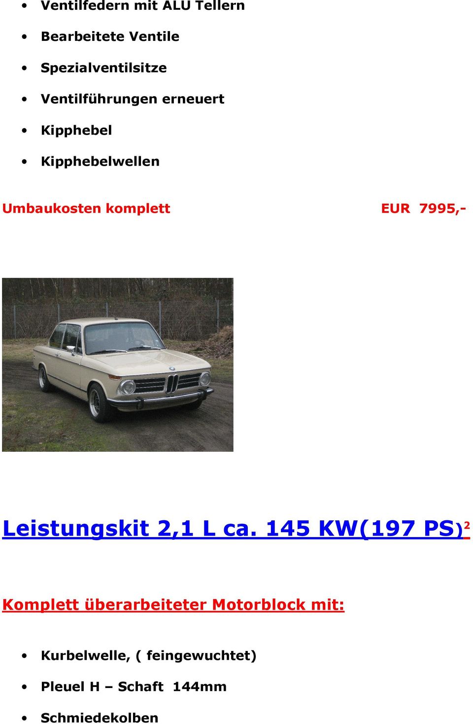 EUR 7995,- Leistungskit 2,1 L ca.