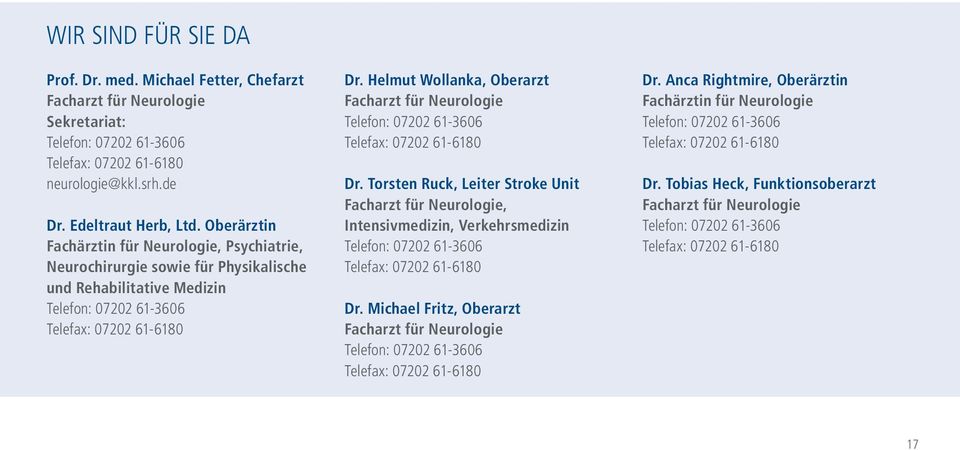 Helmut Wollanka, Oberarzt Facharzt für Neurologie Telefon: 07202 61-3606 Telefax: 07202 61-6180 Dr.