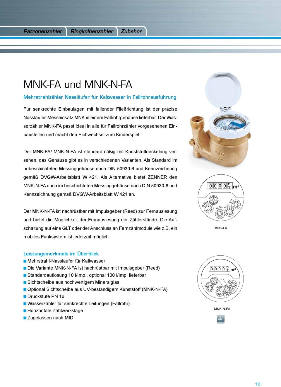 Der MNK-FA/ MNK-N-FA ist standardmäßig mit Kunststoffdeckelring versehen, das Gehäuse gibt es in verschiedenen Varianten.