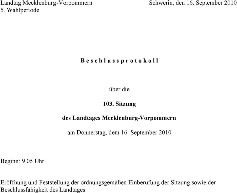 Sitzung des Landtages Mecklenburg-Vorpommern am Donnerstag, dem 16.