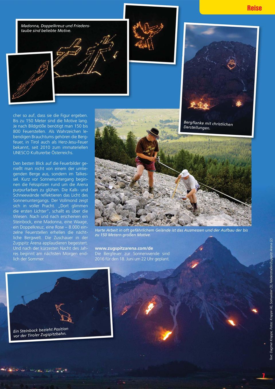 Den besten Blick auf die Feuerbilder genießt man nicht von einem der umliegenden Berge aus, sondern im alkessel.