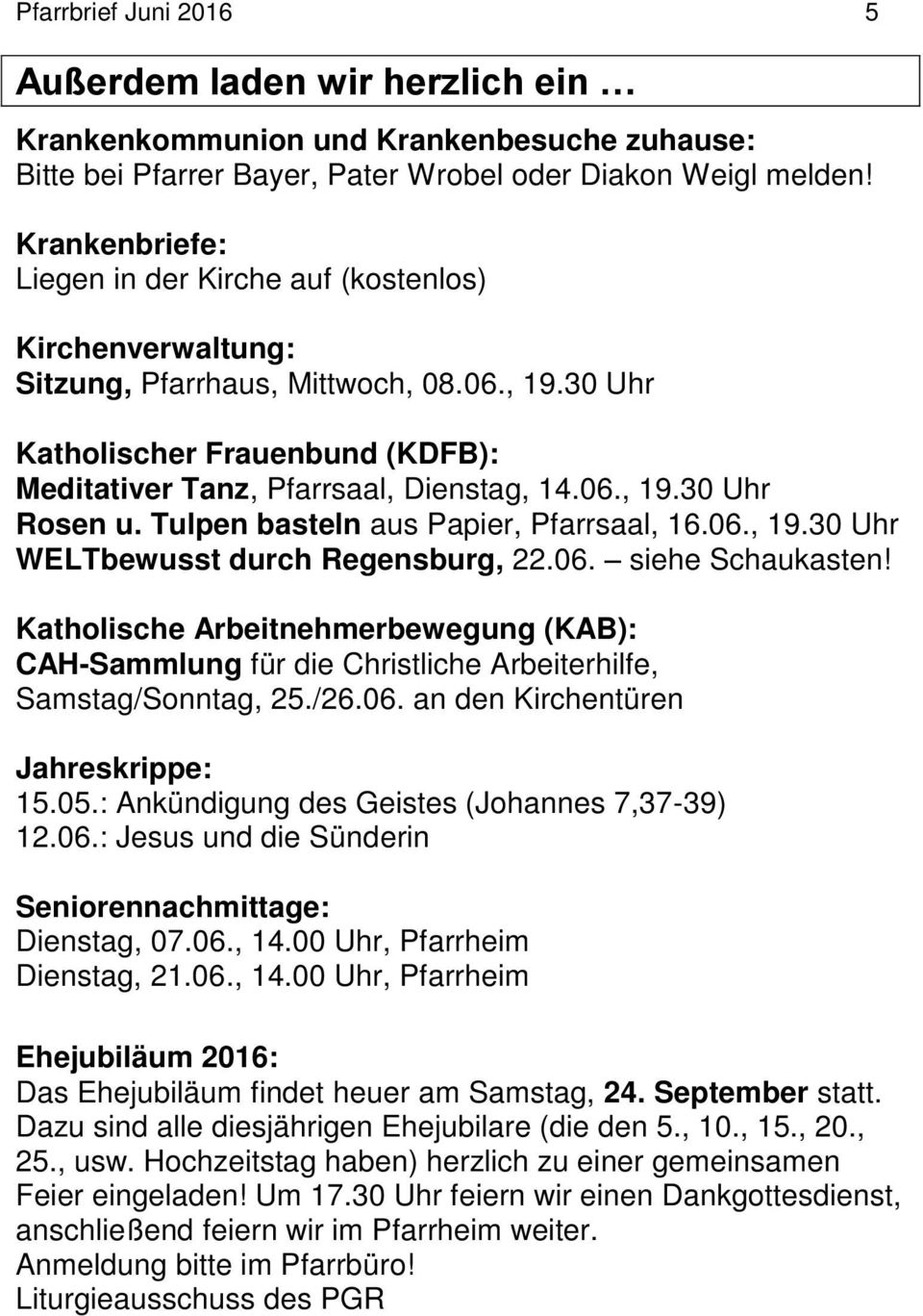 Tulpen basteln aus Papier, Pfarrsaal, 16.06., 19.30 Uhr WELTbewusst durch Regensburg, 22.06. siehe Schaukasten!