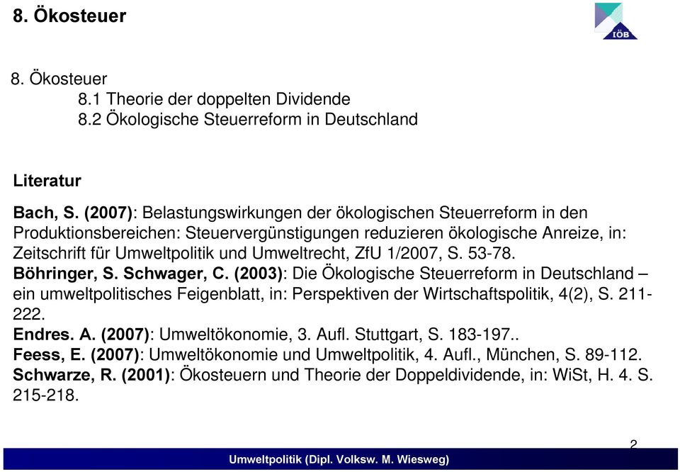 Umweltrecht, ZfU 1/2007, S. 53-78. Böhringer, S. Schwager, C.