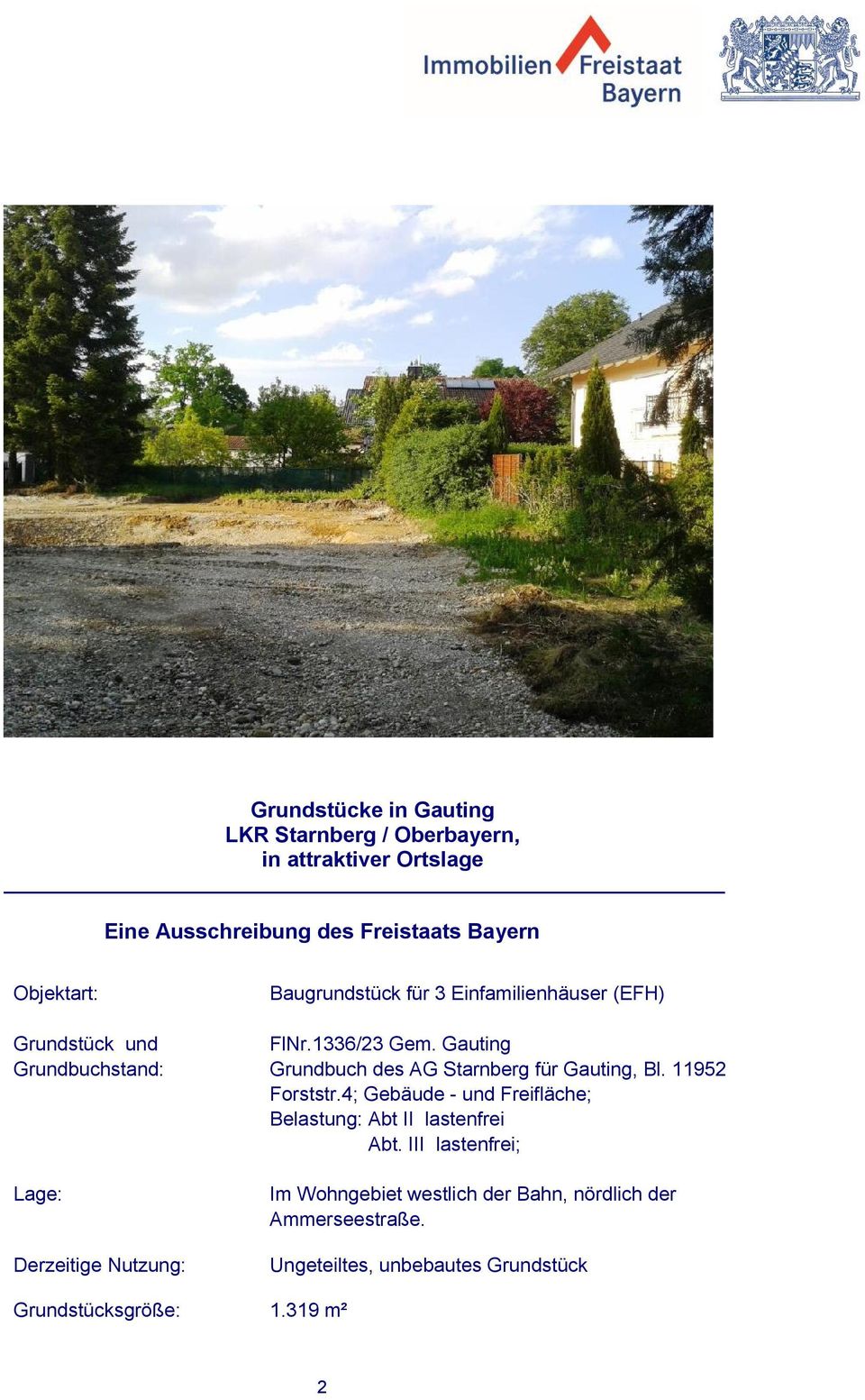 Gauting Grundbuch des AG Starnberg für Gauting, Bl. 11952 Forststr.4; Gebäude - und Freifläche; Belastung: Abt II lastenfrei Abt.