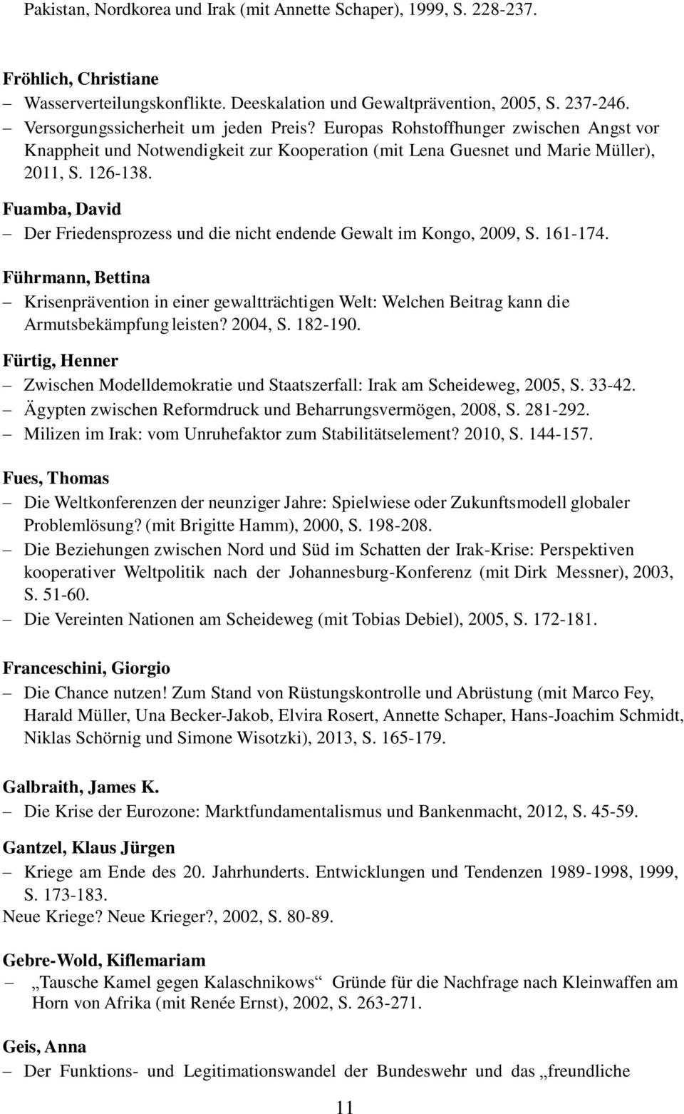 Fuamba, David Der Friedensprozess und die nicht endende Gewalt im Kongo, 2009, S. 161-174.