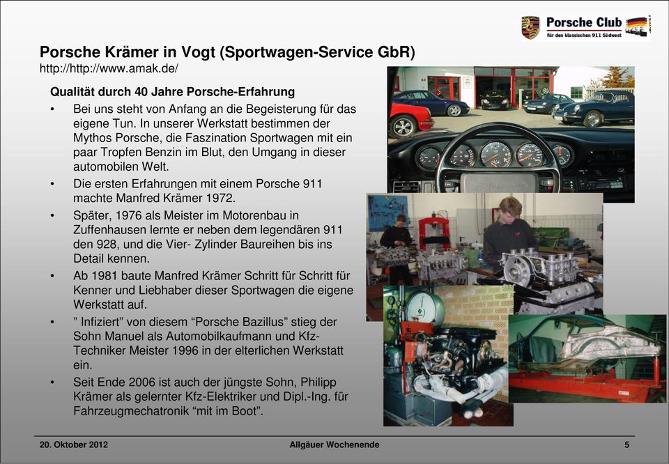 Die ersten Erfahrungen mit einem Porsche 911 machte Manfred Krämer 1972.