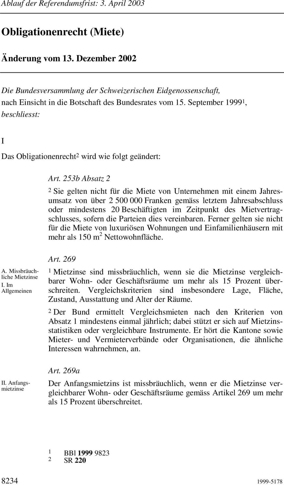 September 1999 1, beschliesst: I Das Obligationenrecht 2 wird wie folgt geändert: Art.