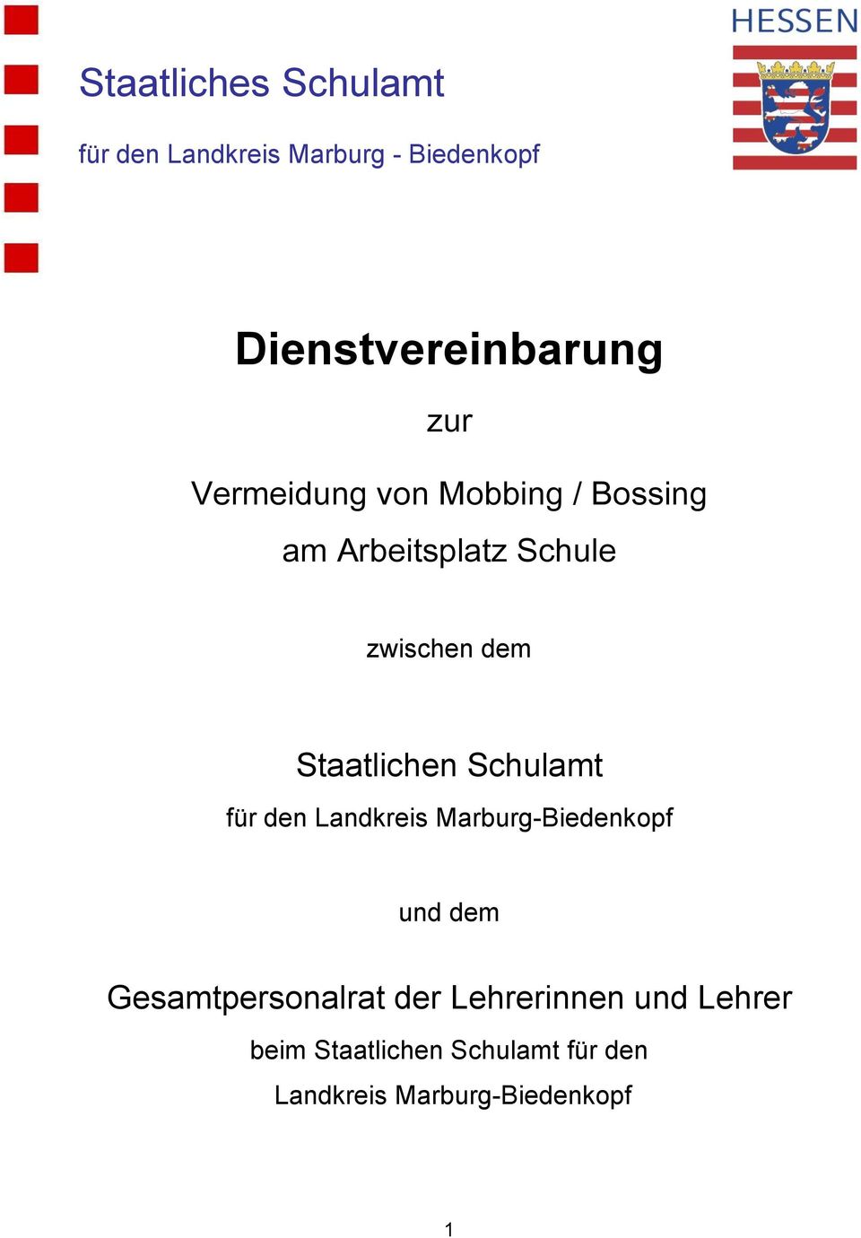 Staatlichen Schulamt für den Landkreis Marburg-Biedenkopf und dem