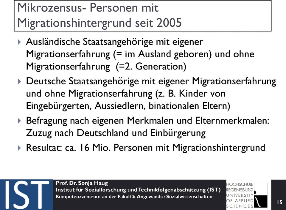 Generation Deutsche Staatsangehörige mit eigener Migrationserfahrung und ohne Migrationserfahrung (z. B.