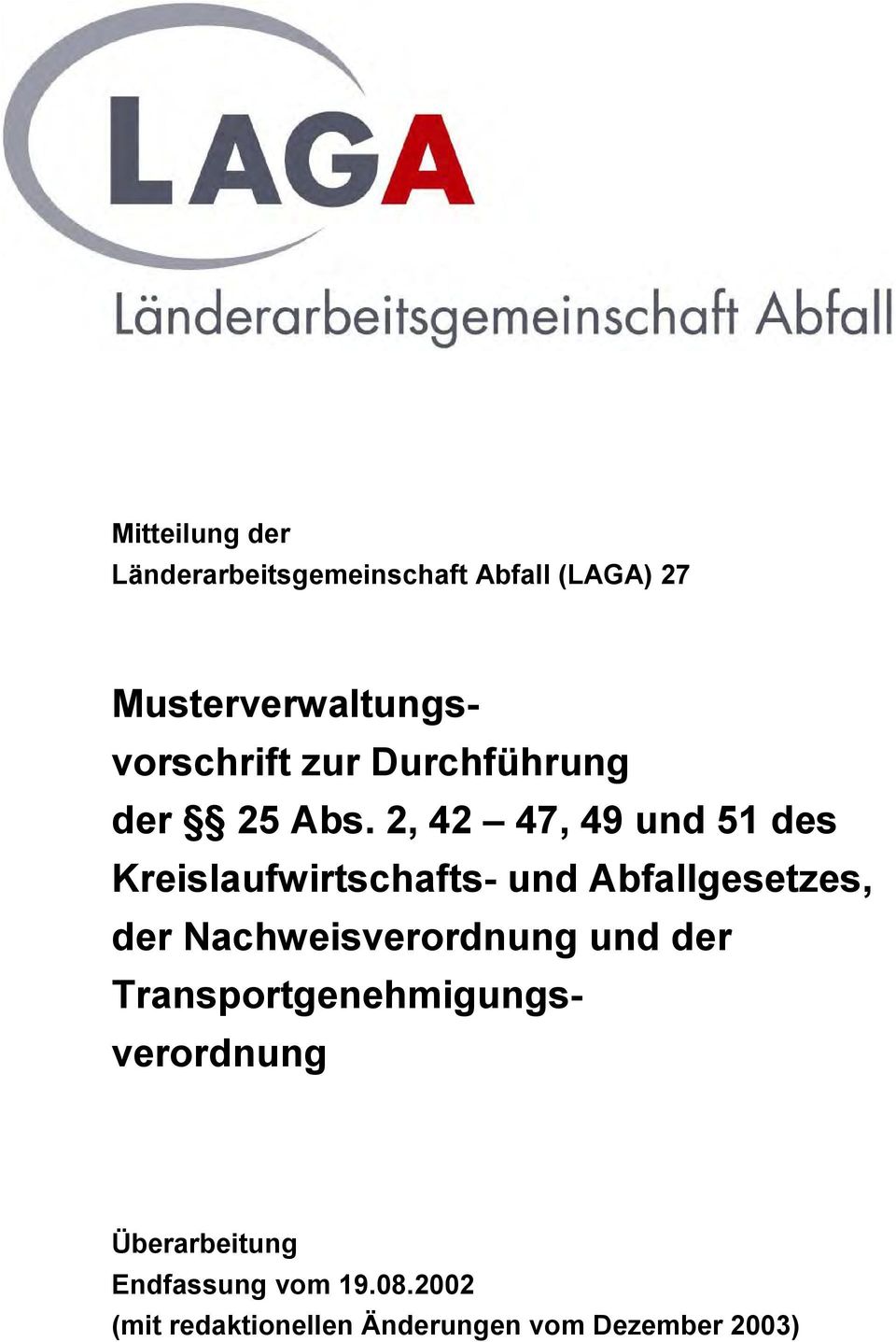 2, 42 47, 49 und 51 des Kreislaufwirtschafts- und Abfallgesetzes, der