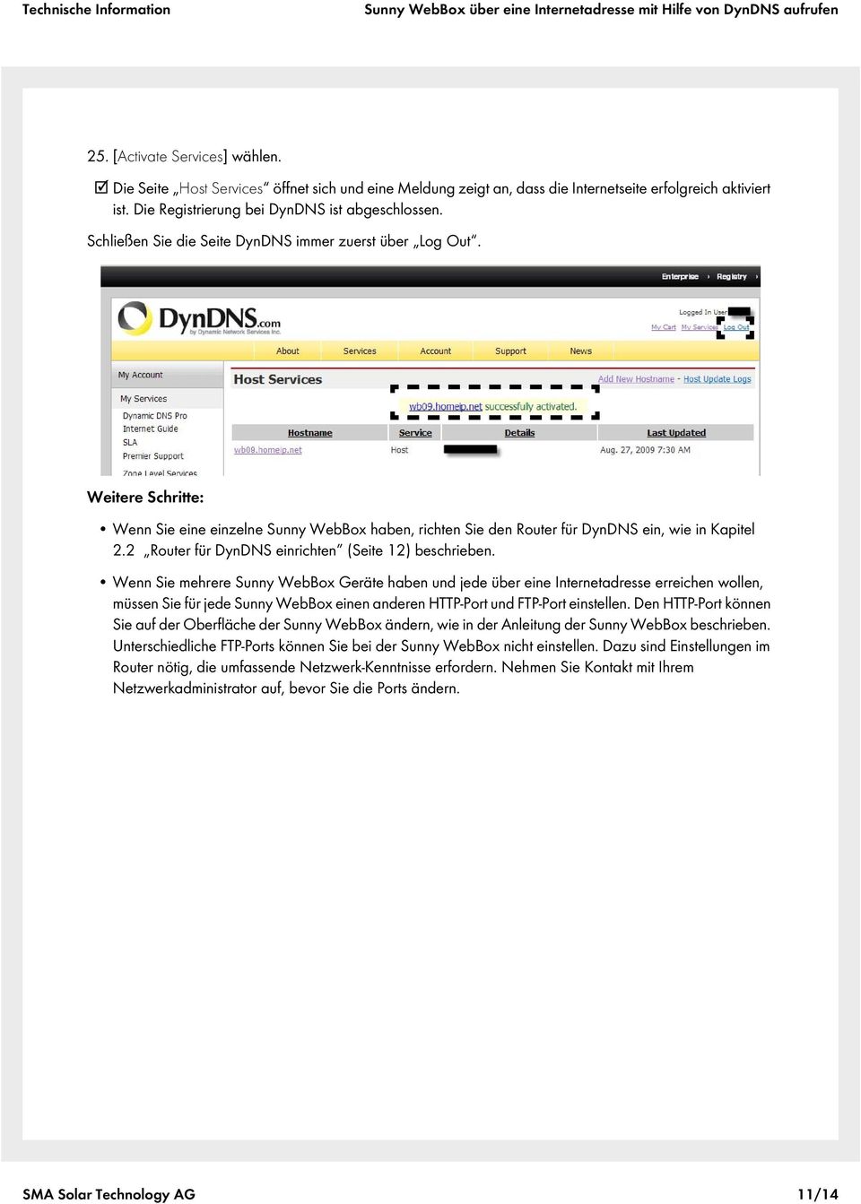 2 Router für DynDNS einrichten (Seite 12) beschrieben.