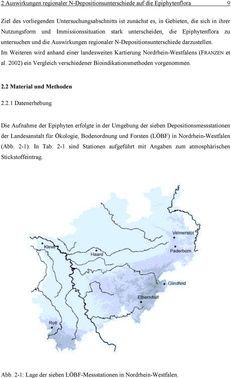 Im Weiteren wird anhand einer landesweiten Kartierung Nordrhein-Westfalens (FRANZEN et al. 20