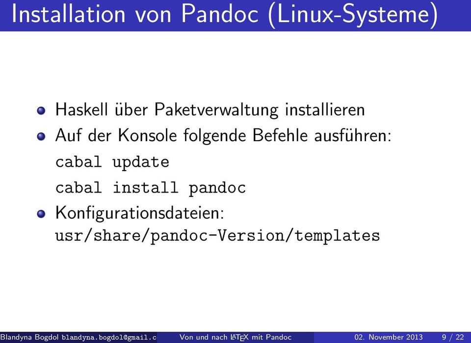 install pandoc Konfigurationsdateien: usr/share/pandoc-version/templates