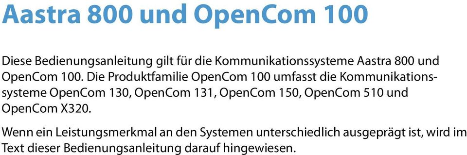 Die Produktfamilie OpenCom 100 umfasst die Kommunikationssysteme OpenCom 130, OpenCom 131,
