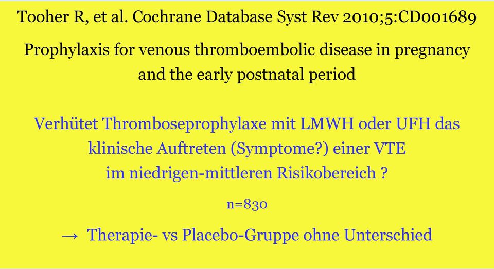 disease in pregnancy and the early postnatal period Verhütet Thromboseprophylaxe