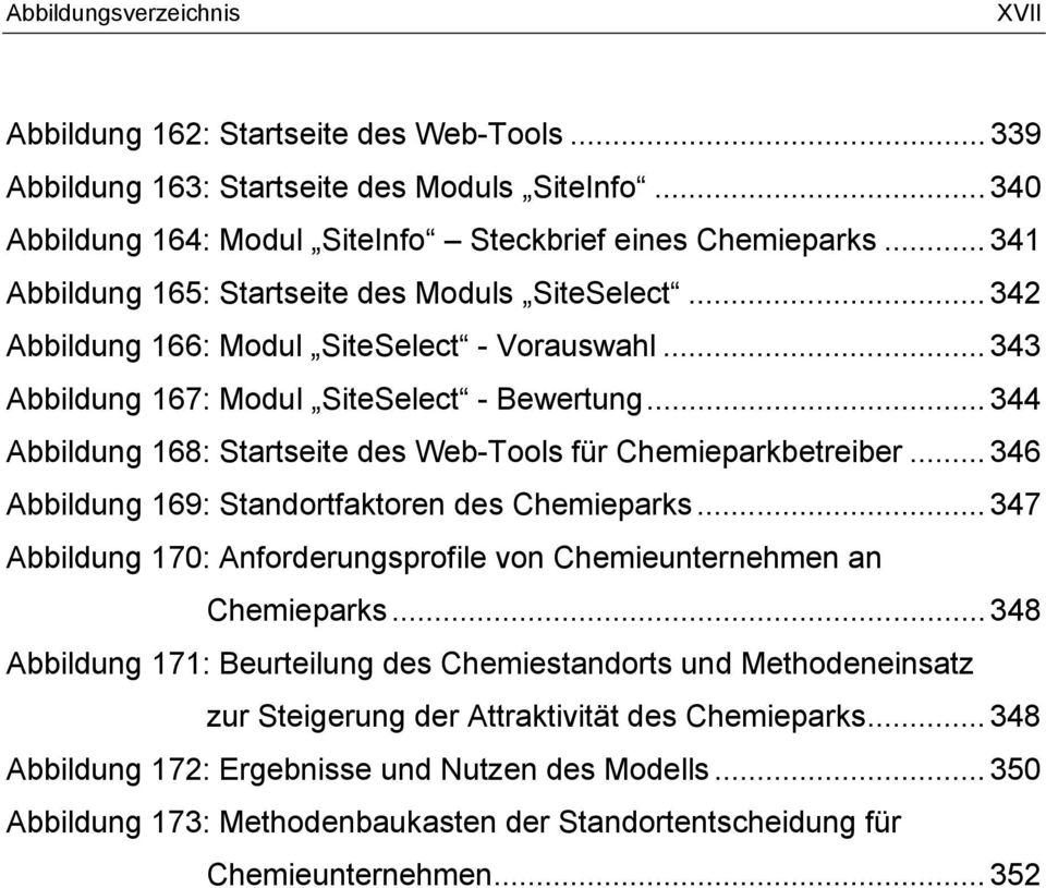 .. 344 Abbildung 168: Startseite des Web-Tools für Chemieparkbetreiber... 346 Abbildung 169: Standortfaktoren des Chemieparks.