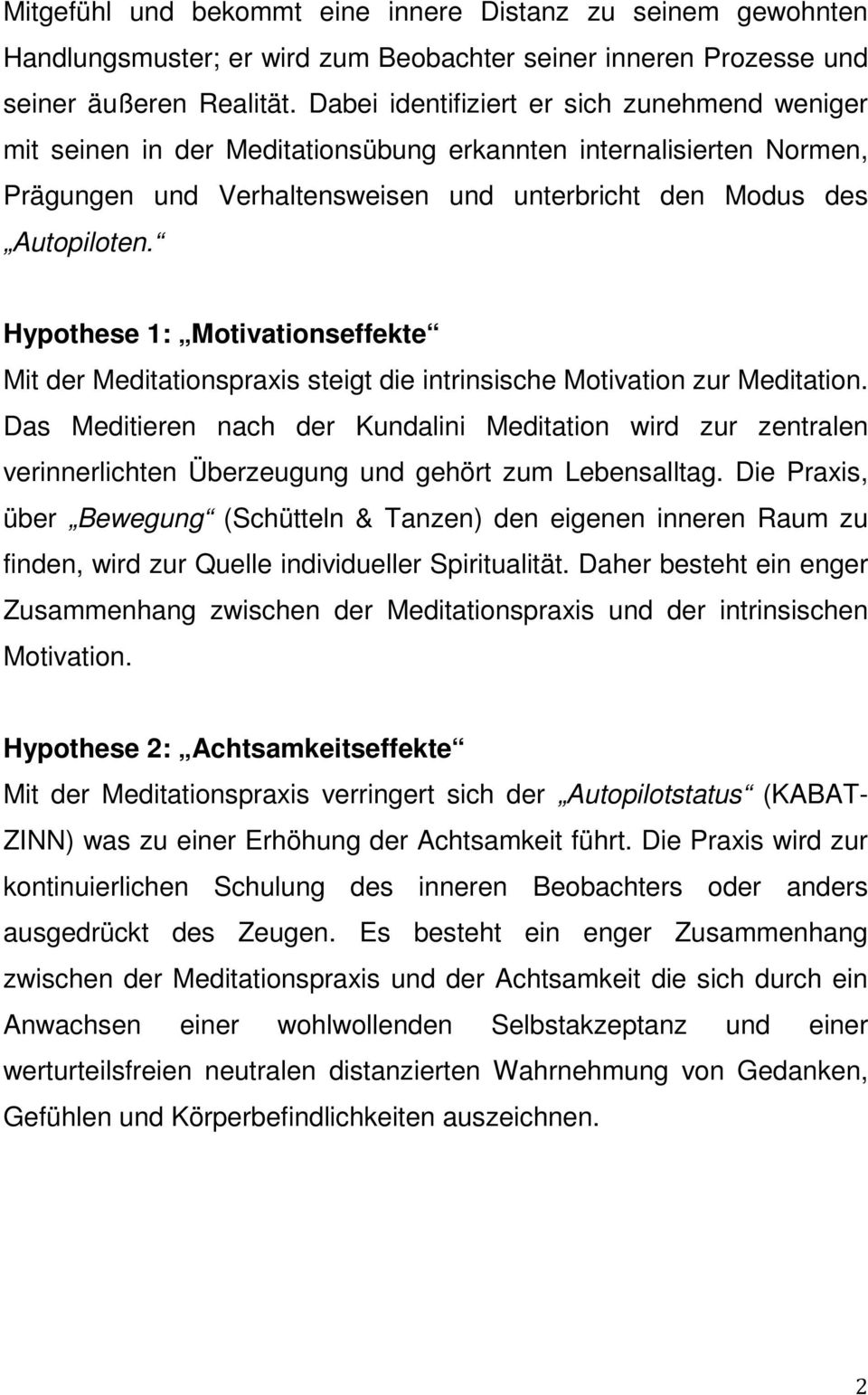 Hypothese 1: Motivationseffekte Mit der Meditationspraxis steigt die intrinsische Motivation zur Meditation.