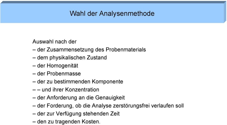 und ihrer Konzentration der Anforderung an die Genauigkeit der Forderung, ob die