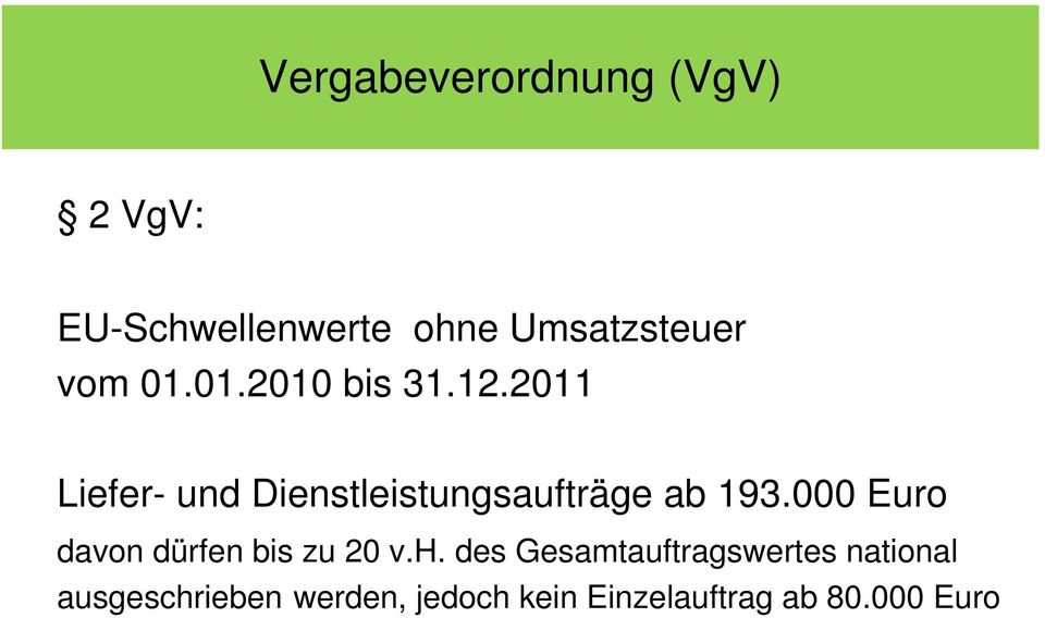 2011 Liefer- und Dienstleistungsaufträge ab 193.