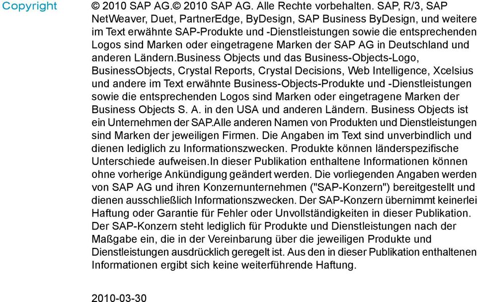 eingetragene Marken der SAP AG in Deutschland und anderen Ländern.