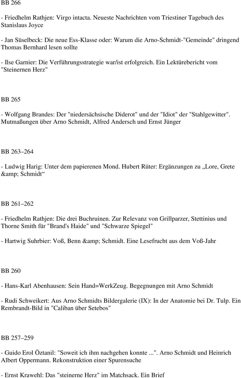 Verführungsstrategie war/ist erfolgreich. Ein Lektürebericht vom "Steinernen Herz" BB 265 - Wolfgang Brandes: Der "niedersächsische Diderot" und der "Idiot" der "Stahlgewitter".
