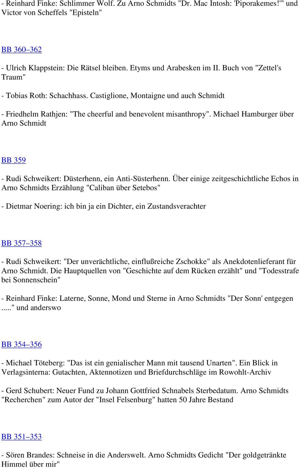 Michael Hamburger über Arno Schmidt BB 359 - Rudi Schweikert: Düsterhenn, ein Anti-Süsterhenn.