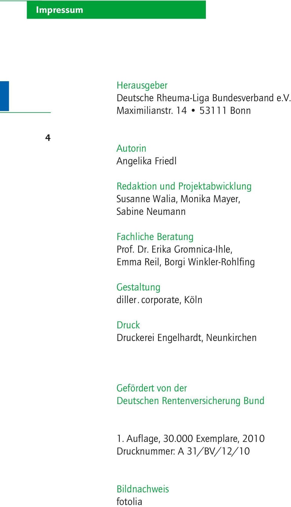 Fachliche Beratung Prof. Dr. Erika Gromnica-Ihle, Emma Reil, Borgi Winkler-Rohlfing Gestaltung diller.