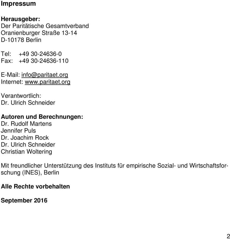 Ulrich Schneider Autoren und Berechnungen: Dr. Rudolf Martens Jennifer Puls Dr. Joachim Rock Dr.