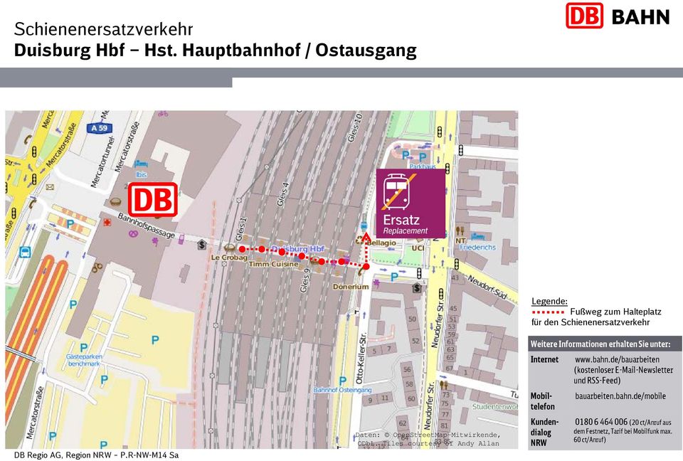 Tiles courtesy of Andy Allan Legende: Fußweg zum Halteplatz für den Schienenersatzverkehr Weitere Informationen erhalten