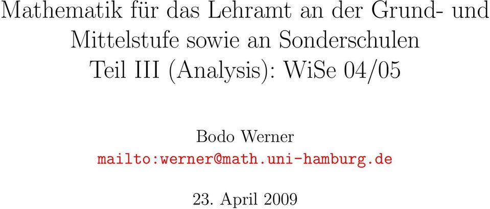Teil III (Analysis): WiSe 04/05 Bodo