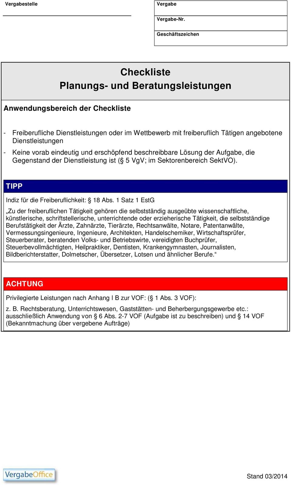 Dienstleistungen - Keine vorab eindeutig und erschöpfend beschreibbare Lösung der Aufgabe, die Gegenstand der Dienstleistung ist ( 5 VgV; im Sektorenbereich SektVO).