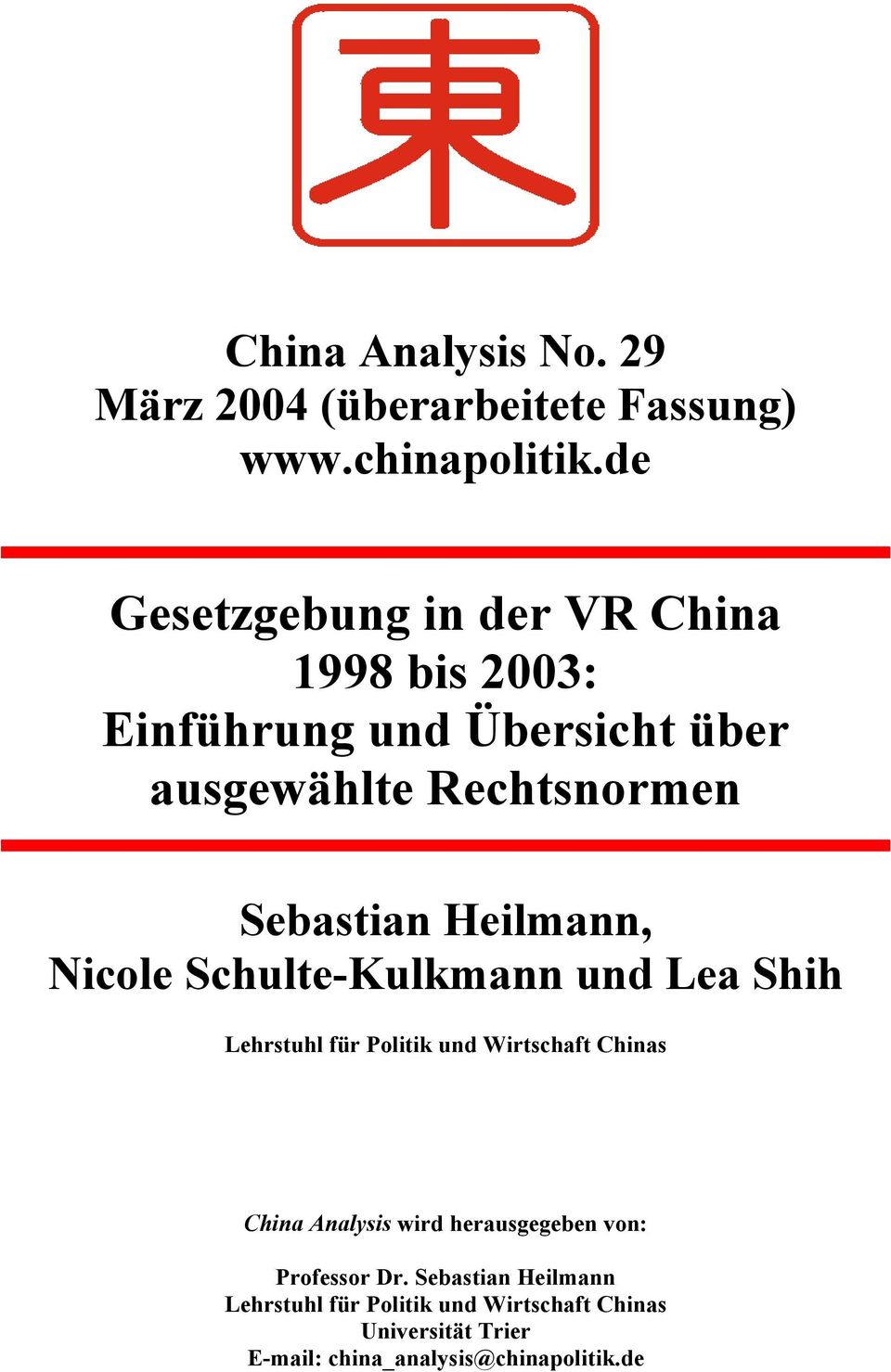 Heilmann, Nicole Schulte-Kulkmann und Lea Shih Lehrstuhl für Politik und Wirtschaft Chinas China Analysis wird