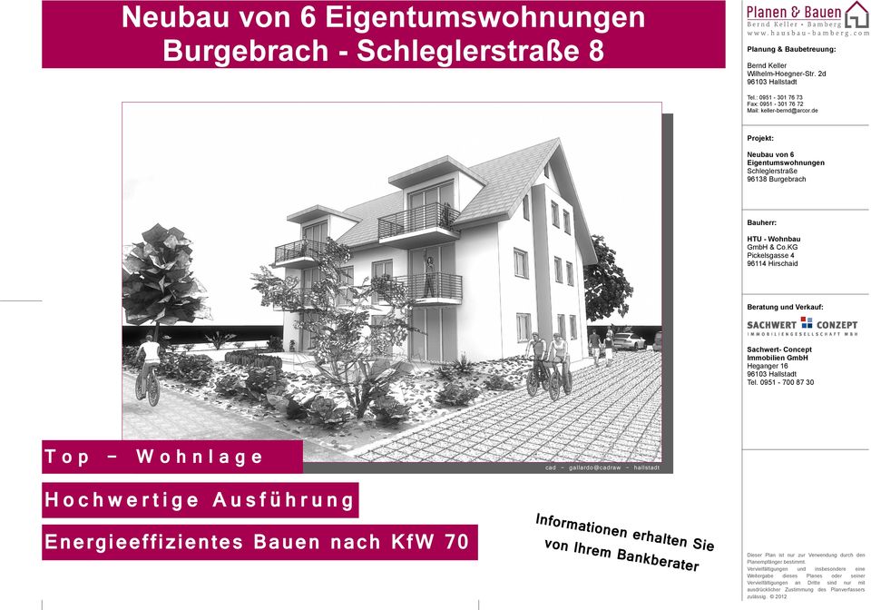 KG Pickelsgasse 4 96114 Hirschaid Beratung und Verkauf: Sachwert- Concept Immobilien GmbH Heganger 16 96103 Hallstadt Tel.