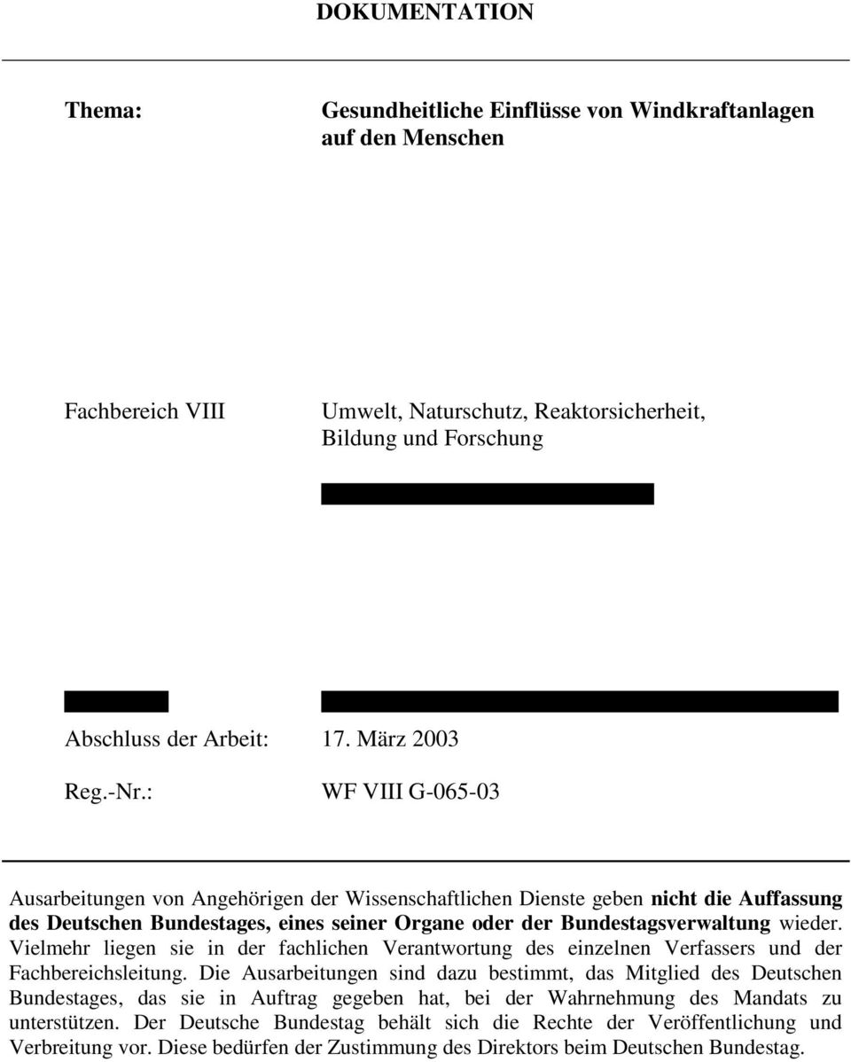 : WF VIII G-065-03 Ausarbeitungen von Angehörigen der Wissenschaftlichen Dienste geben nicht die Auffassung des Deutschen Bundestages, eines seiner Organe oder der Bundestagsverwaltung wieder.