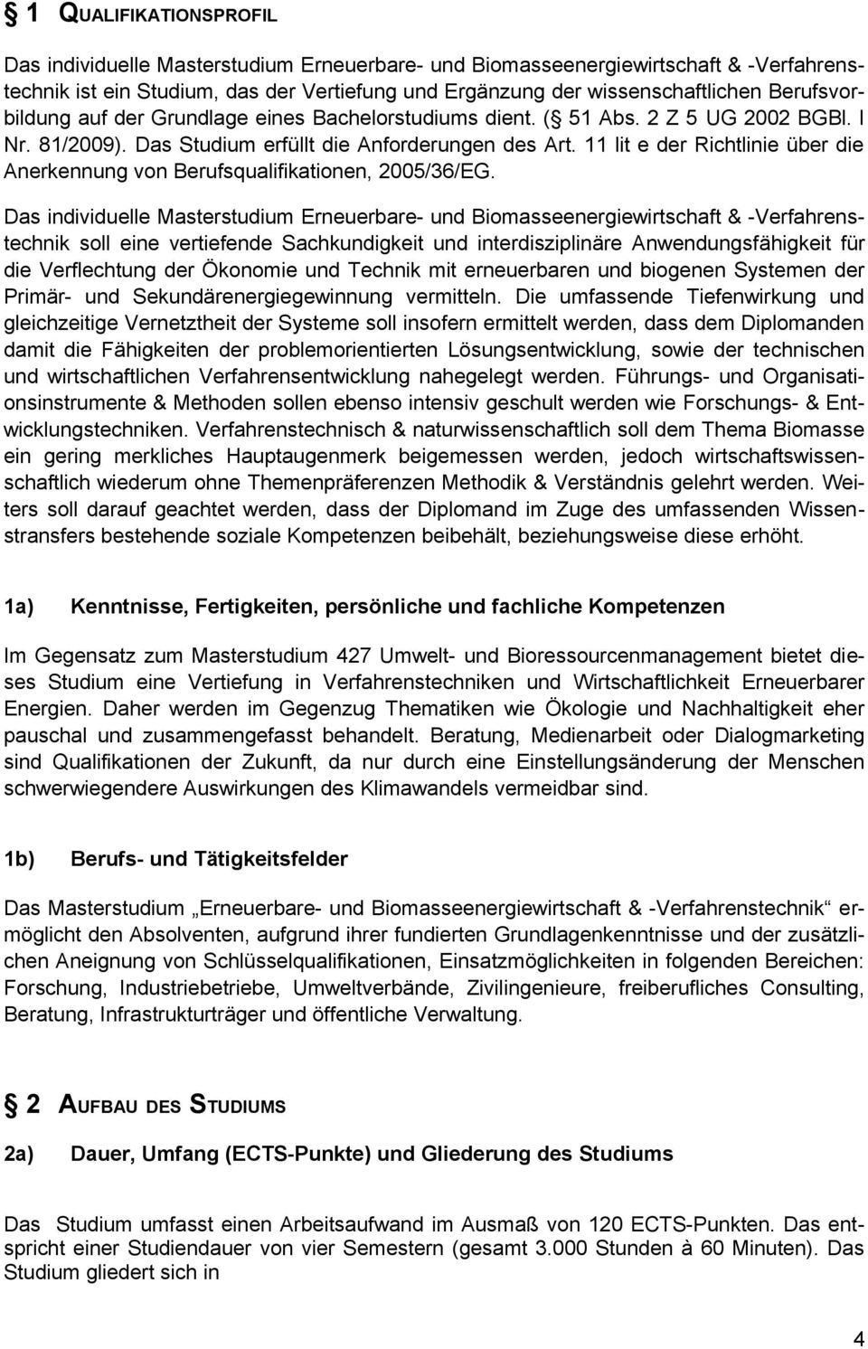 11 lit e der Richtlinie über die Anerkennung von Berufsqualifikationen, 2005/36/EG.