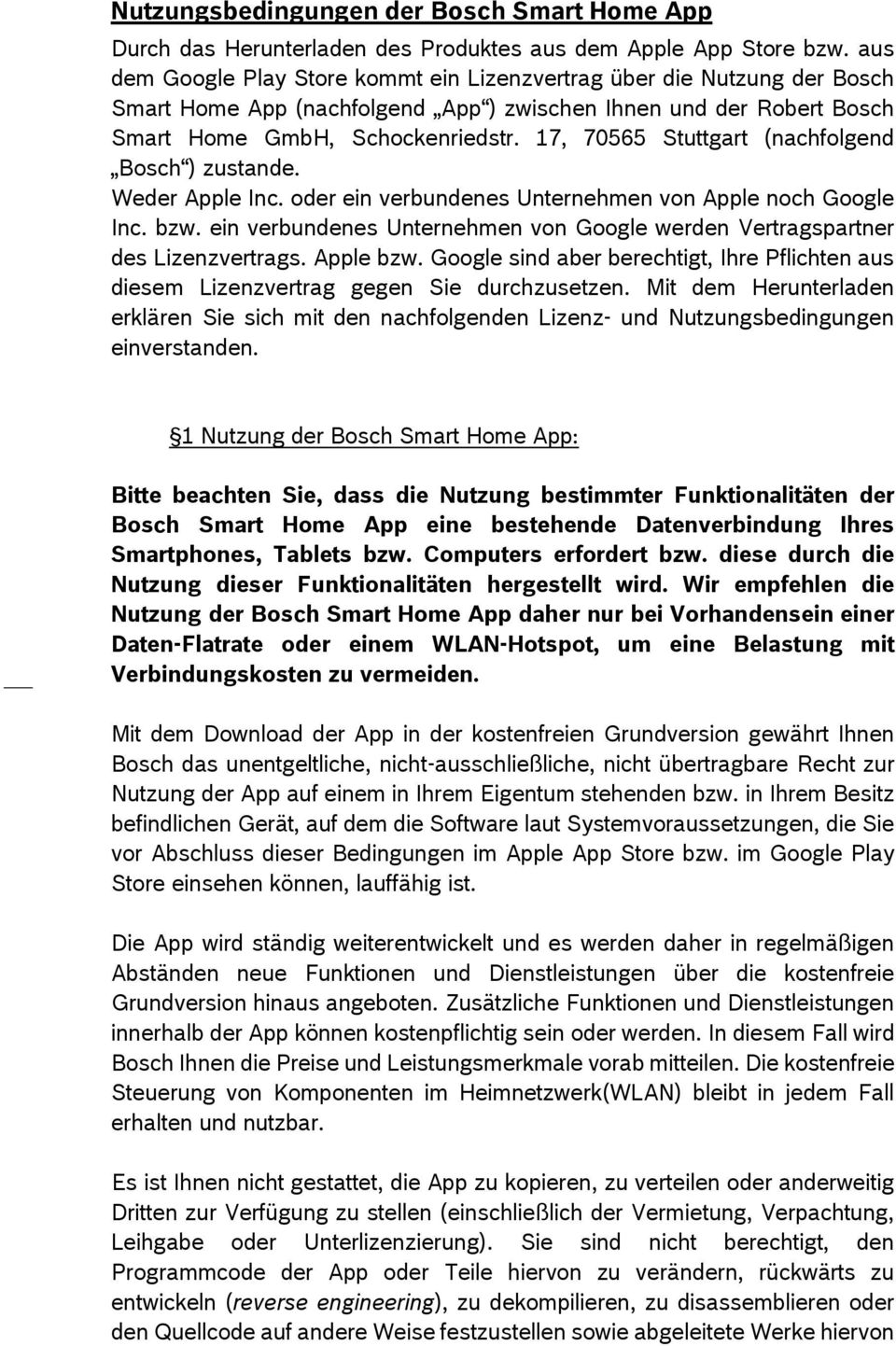 17, 70565 Stuttgart (nachfolgend Bosch ) zustande. Weder Apple Inc. oder ein verbundenes Unternehmen von Apple noch Google Inc. bzw.